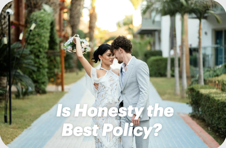 Is Honesty the Best Policy? The Dating Secret You Need in 2025