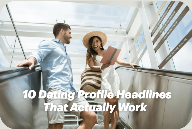 10 Dating Profile Headlines That Actually Work